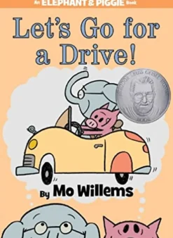 An Elephant and Piggie Book: Let's Go for a Drive!