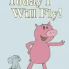 An Elephant and Piggie Book: Today I Will Fly!
