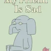 An Elephant and Piggie Book: My Friend is Sad