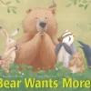Bear Wants More