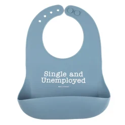 Bella Tunno Wonder Bib: Single and Unemployed
