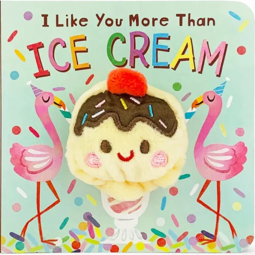 Finger Puppet Book: I Like You More Than Ice Cream