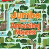 Highlights Jumbo Book of Amazing Mazes