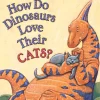 How Do Dinosaurs Love Their Cats?