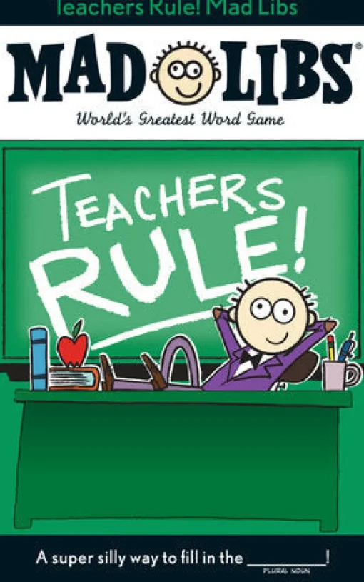 Mad Libs® Teachers Rule!