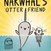 Narwhal and Jelly Book: Narwhal’s Otter Friend (#4)