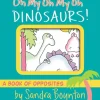 Sandra Boynton: Oh My Oh My Oh Dinosaurs!
