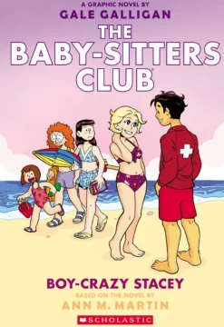The Baby-Sitters Club Graphic Novel: Boy Crazy Stacey (#7)