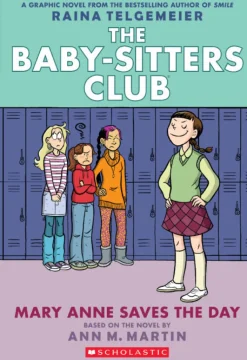 The Baby-Sitters Club Graphic Novel: Mary Anne Saves the Day (#3)