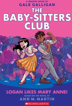 The Baby-Sitters Club Graphic Novel: Logan Likes Mary Anne (#8)