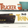 Trucker and Train (Board Book)