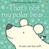 Usborne Touchy-Feely Books: That's Not My Polar Bear