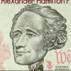 Who Was Alexander Hamilton?