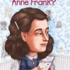 Who Was Ann Frank?