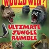Who Would Win?: Ultimate Jungle Rumble