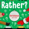 Would You Rather? Christmas Edition