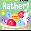 Would You Rather? Easter Edition
