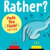 Would You Rather? Made You Think Edition